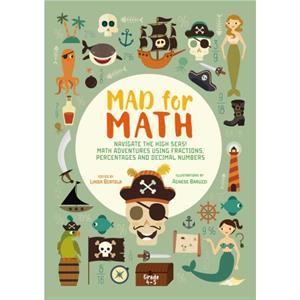 Mad for Math Navigate the High Seas by Linda Bertola