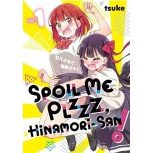 Spoil Me Plzzz Hinamorisan 1 by tsuke