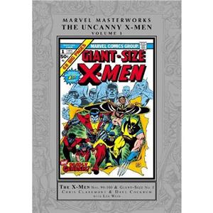 Marvel Masterworks The Uncanny XMen Vol. 1 by Len Wein