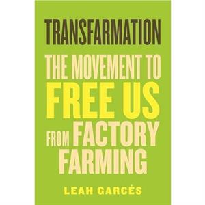 Transfarmation by Leah Garces