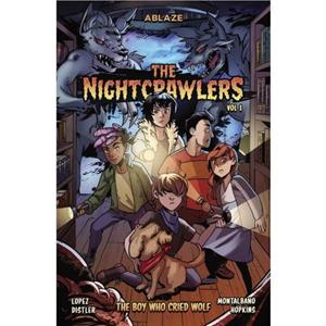 The Nightcrawlers Vol 1 The Boy Who Cried Wolf by Marco Lopez