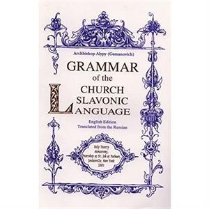 Grammar of the Church Slavonic Language by John Shaw