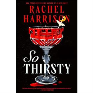 So Thirsty by Rachel Harrison