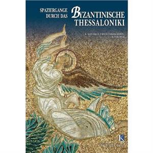 Wandering in Byzantine Thessaloniki German language edition by Anastasia Tourta