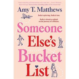 Someone Elses Bucket List by Amy Matthews