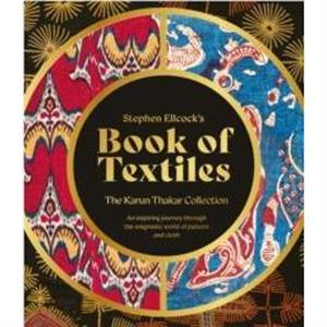 Stephen Ellcocks Book of Textiles by Stephen Ellcock