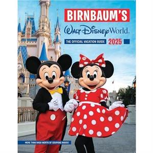 Birnbaums 2025 Walt Disney World by Birnbaum Guides