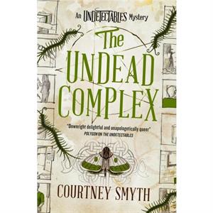 The Undetectables series  The Undead Complex by Courtney Smyth