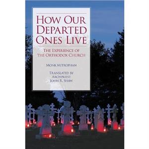 How Our Departed Ones Live by John Shaw