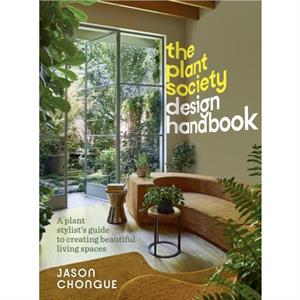 The Plant Society Design Handbook by Jason Chongue