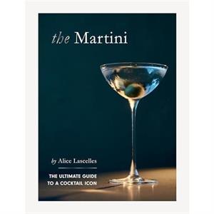 The Martini by Alice Lascelles