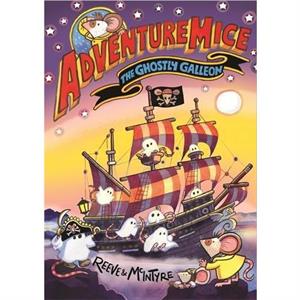 Adventuremice The Ghostly Galleon by Sarah McIntyre