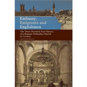 Embassy Emigrants and Englishmen by Christopher Birchall