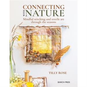 Connecting with Nature by Tilly Rose