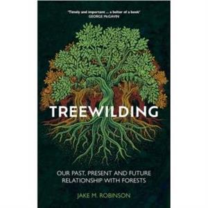 Treewilding by Jake Robinson