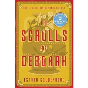 The Scrolls of Deborah by Esther Esther Goldenberg Goldenberg