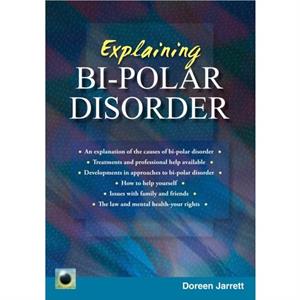 An Emerald Guide to Explaining BiPolar Disorder by Doreen Jarrett