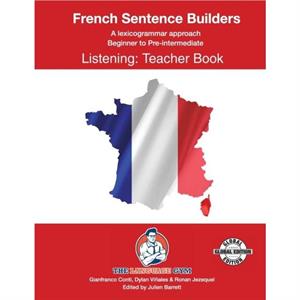 French Sentence Builders  B to Pre  Listening  Teacher by Ronan Jezequel