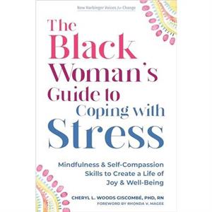 The Black Womans Guide to Coping with Stress by Cheryl Giscombe