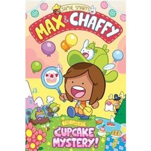 Max and Chaffy 2 The Great Cupcake Mystery by Jamie Smart