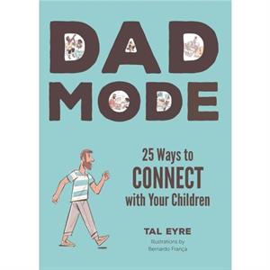 Dad Mode by Tal Eyre