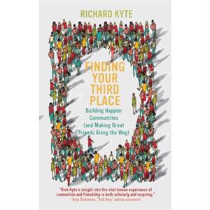 Finding Your Third Place by Richard Kyte