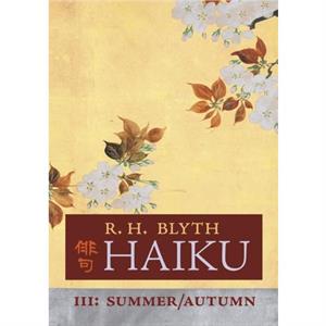 Haiku Volume III by R H Blyth