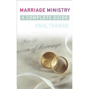 Marriage Ministry by Paul Thomas