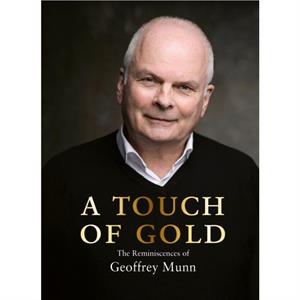 A Touch of Gold by Geoffrey Munn