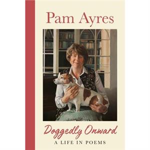 Doggedly Onward by Pam Ayres