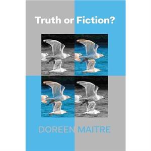 Truth or Fiction by Doreen Maitre