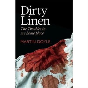 Dirty Linen by Martin Doyle