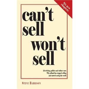 Cant Sell Wont Sell by Steve Harrison