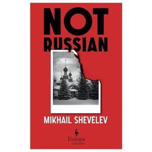 Not Russian by Mikhail Shevelev