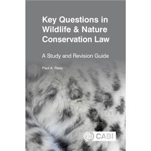 Key Questions in Wildlife  Nature Conservation Law by Rees & Dr Paul formerly University of Salford & UK