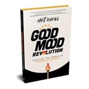 Good Mood Revolution by Matt ONeill