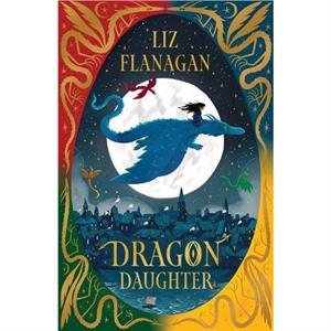 Dragon Daughter by Liz Flanagan