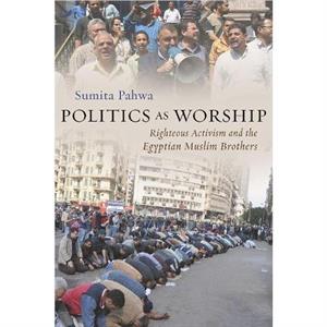 Politics as Worship by Sumita Pahwa