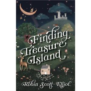 Finding Treasure Island by Robin ScottElliot