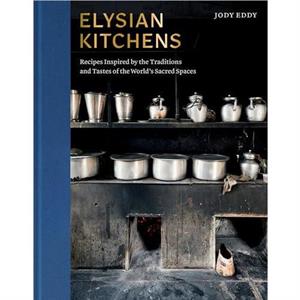 Elysian Kitchens by Jody Eddy