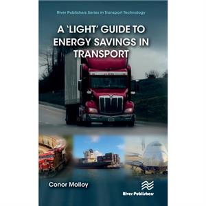 A Light Guide to Energy Savings in Transport by Conor Molloy