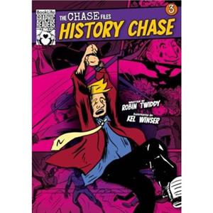 The Chase Files 3 History Chase by Robin Twiddy