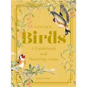 Vintage Birds by Roger J. Lederer