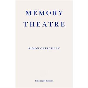 Memory Theatre by Simon Critchley