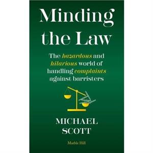 MINDING THE LAW by Michael Scott