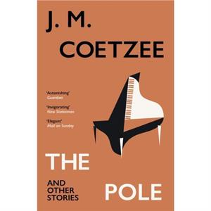 The Pole and Other Stories by J.M. Coetzee