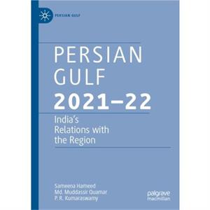 Persian Gulf 202122 by P. R. Kumaraswamy