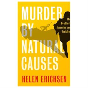 Murder By Natural Causes by Helen Erichsen