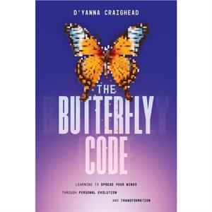 The Butterfly Code by DYanna Craighead