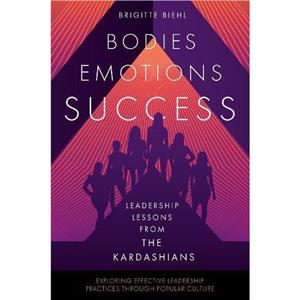 Leadership Lessons from the Kardashians by Biehl & Brigitte SRH Berlin University of Applied Sciences & Germany